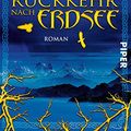 Cover Art for 9783492280464, Rückkehr nach Erdsee: Roman (Erdsee-Zyklus 5) by Ursula K. LeGuin