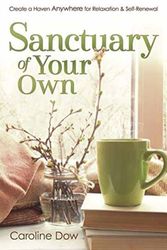 Cover Art for 9780738762425, Sanctuary Of Your Own by Caroline Dow