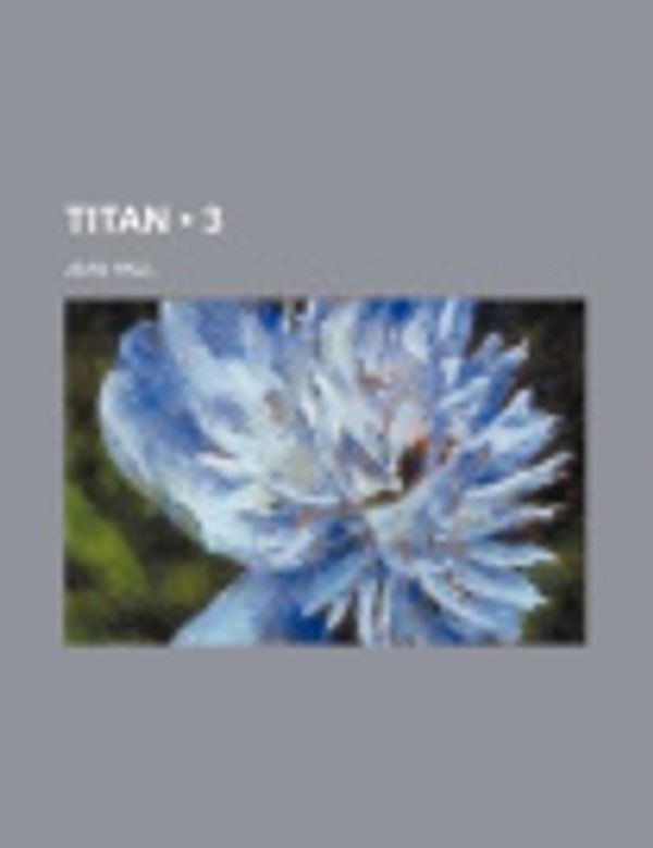 Cover Art for 9781235037436, Titan (3) by Jean Paul