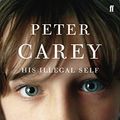 Cover Art for 9780571231515, His Illegal Self by Peter Carey