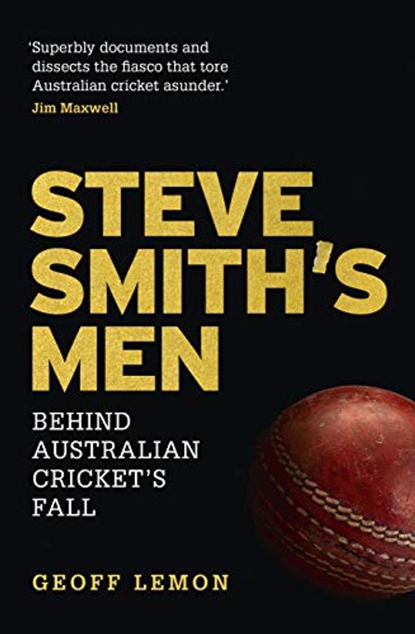 Cover Art for B07H35DX8L, Steve Smith's Men by Geoff Lemon