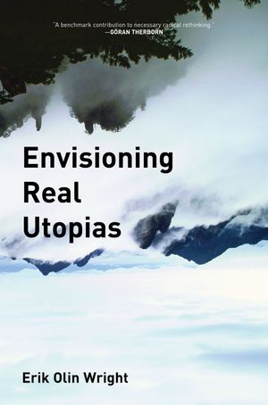 Cover Art for 9781844676187, Envisioning Real Utopias by Erik Olin Wright