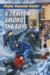 Cover Art for 9780385323352, Traitor among the Boys, A by Naylor, Phyllis Reynolds