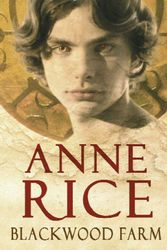 Cover Art for 9780099446729, Blackwood Farm by Anne Rice