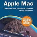 Cover Art for B07XL49ZNF, Exploring Apple Mac Catalina Edition: The Illustrated, Practical Guide to Using your Mac (Exploring Tech Book 1) by Kevin Wilson