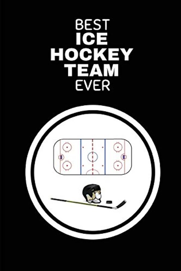 Cover Art for 9781717843906, Best Ice Hockey Team Ever by Notesgo Notesflow