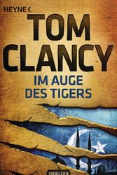 Cover Art for 9783453436831, Im Auge des Tigers: Ein Jack Ryan Roman by Tom Clancy