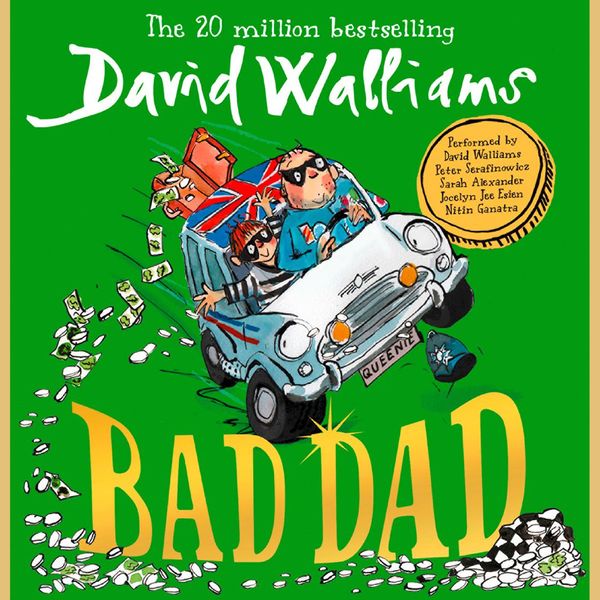 Cover Art for 9780008164683, Bad Dad by David Walliams,Tony Ross