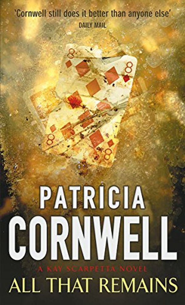Cover Art for 9780751530452, All That Remains by Patricia Cornwell