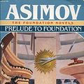 Cover Art for 9780606275743, Prelude to Foundation by Isaac Asimov