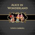 Cover Art for 9781662208768, Alice in Wonderland by Lewis Carroll