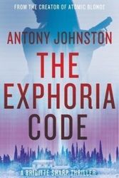 Cover Art for 9781785630613, The Exphoria Code by Antony Johnston