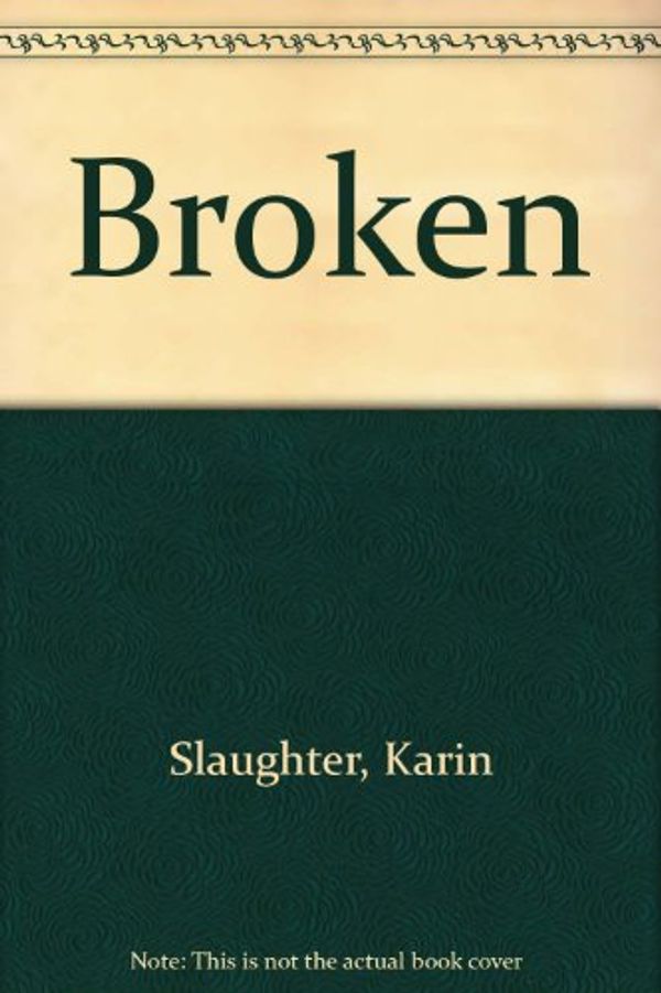 Cover Art for 9781445008042, Broken by Karin Slaughter