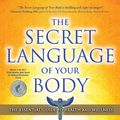 Cover Art for 9781439176719, The Secret Language of Your Body by Inna Segal