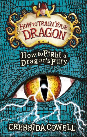 Cover Art for 9781444916584, How to Train Your Dragon: How to Fight a Dragon's Fury: Book 12 by Cressida Cowell