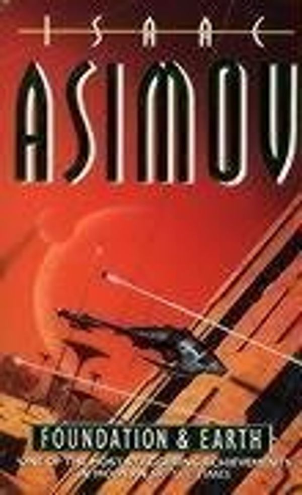 Cover Art for 8601404357534, By Isaac Asimov Foundation and Earth. (First Edition) by Isaac Asimov