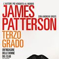 Cover Art for 9788850236053, Terzo Grado by Andrew Gross, James Patterson