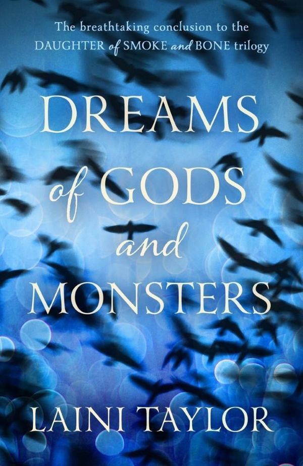 Cover Art for 9781444722734, Dreams of Gods and Monsters by Laini Taylor