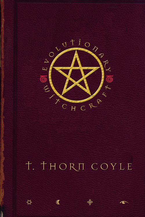 Cover Art for 9781585424368, Evolutionary Witchcraft by T. Thorn Coyle
