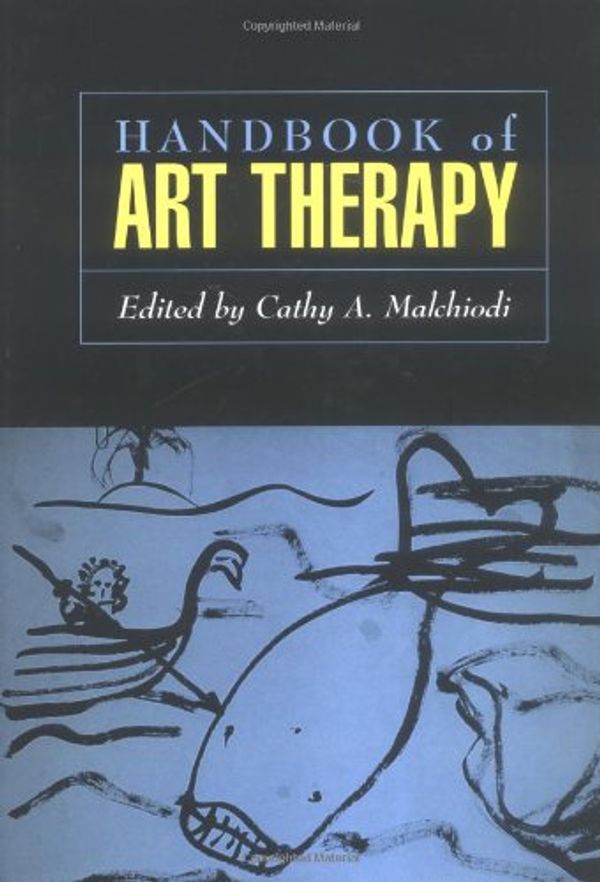 Cover Art for 9781572308091, Handbook of Art Therapy by Cathy Malchiodi