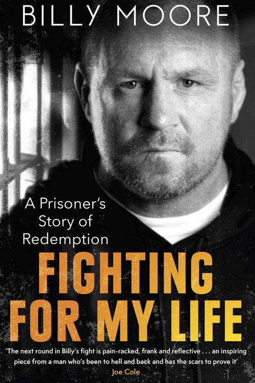 Cover Art for 9781472145611, Fighting for My Life: A Prisoner's Story of Redemption by Billy Moore