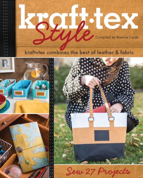 Cover Art for 9781607059103, Krafttex Style: Krafttex Combines the Best of Leather & Fabric by Roxane Cerda