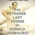 Cover Art for B01921JRWO, The Strange Last Voyage of Donald Crowhurst: Now Filmed As The Mercy by Nicholas Tomalin, Ron Hall