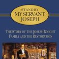 Cover Art for 9781573453066, Stand by My Servant Joseph: Story of the Joseph Knight Family by William Hartley