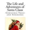 Cover Art for 9781499655698, The Life and Adventures of Santa Claus by L Frank Baum