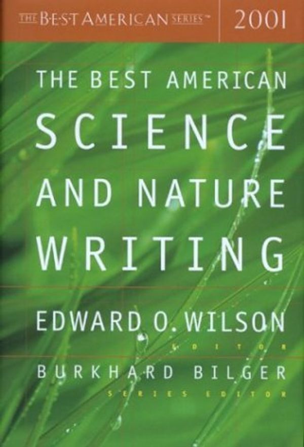 Cover Art for 0046442082969, The Best American Science  &  Nature Writing 2001 by Edward O Wilson