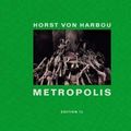 Cover Art for 9783869303697, Horst von Harbou: Metropolis by Harbou, Horst von