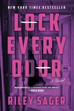 Cover Art for 9781524745165, Lock Every Door by Riley Sager