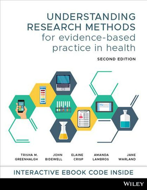 Cover Art for 9780730369264, Understanding Research Methods for Evidence-Based Practice in Health 2e Print and Interactive E-Text by John Bidewell, Elaine Crisp, Trisha M. Greenhalgh, Amanda Lambros, Jane Warland