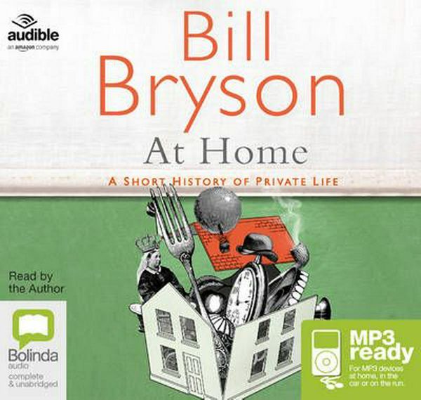 Cover Art for 9781489377111, At Home: A Short History of Private Life by Bill Bryson