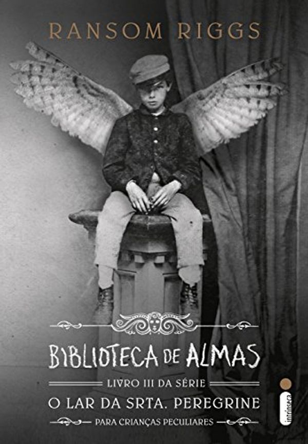 Cover Art for B01ITIYWFS, Biblioteca de almas (O lar da srta. Peregrine para crianças peculiares Livro 3) (Portuguese Edition) by Ransom Riggs