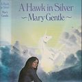 Cover Art for 9780575023864, Hawk in Silver by Mary Gentle