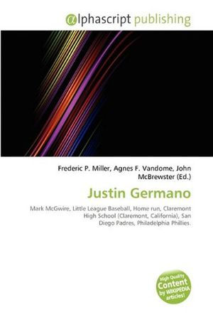 Cover Art for 9786134351508, Justin Germano by Agnes F. Vandome and Frederic P. Miller and John McBrewster