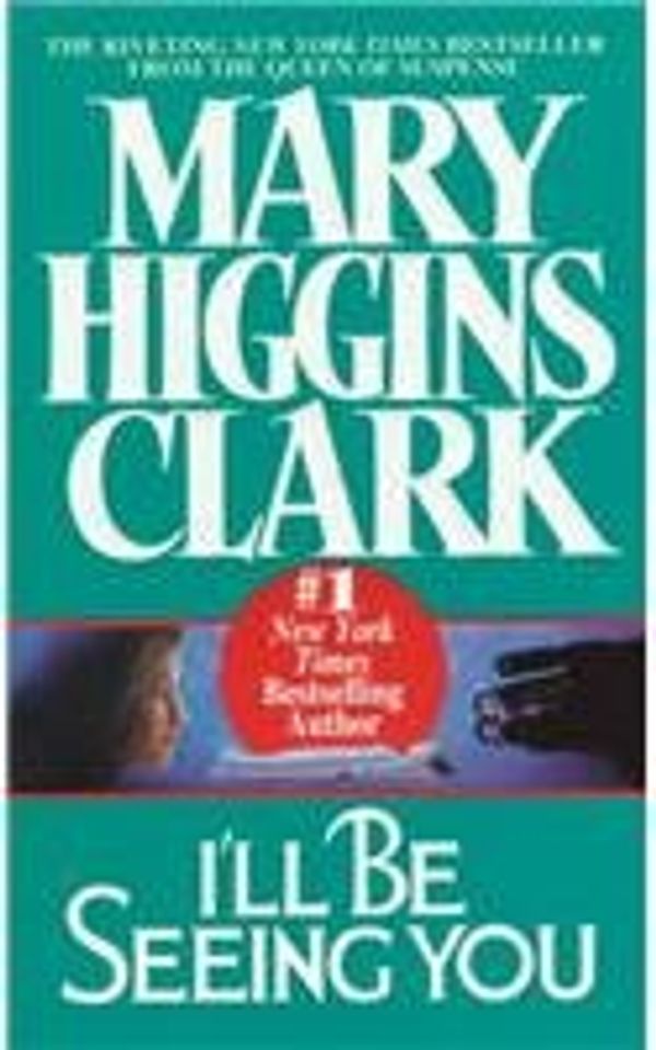 Cover Art for 9780780739024, I'll Be Seeing You by Mary Higgins Clark