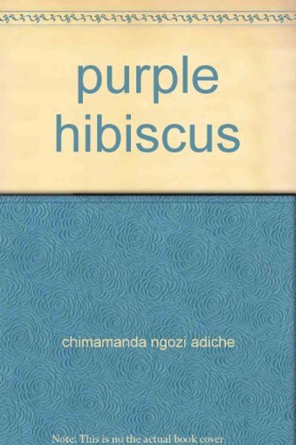 Cover Art for 9781845057756, purple hibiscus by Chimamanda Ngozi Adiche