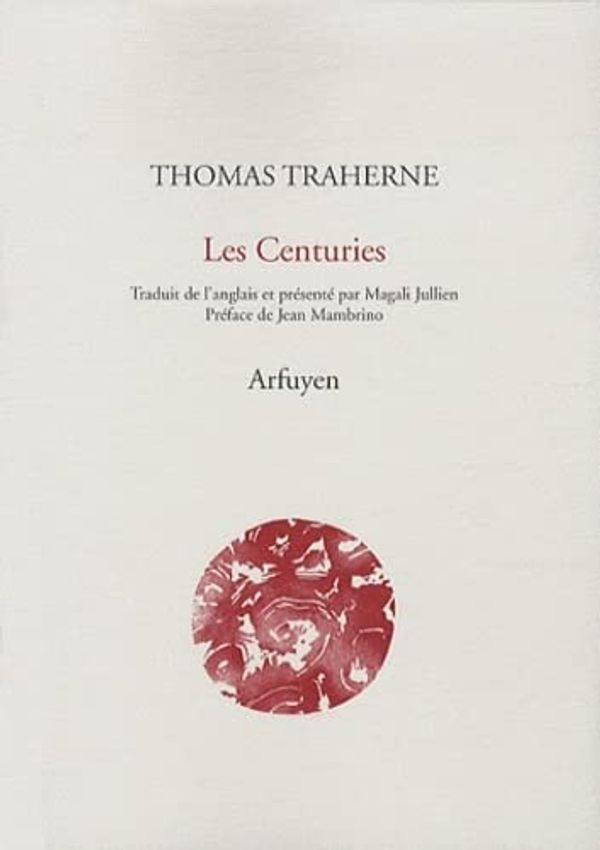 Cover Art for 9782845901650, Les Centuries by Thomas Traherne