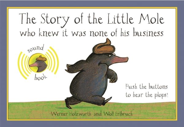 Cover Art for 9781843651321, The Story of the Little Mole by Werner Holzwarth