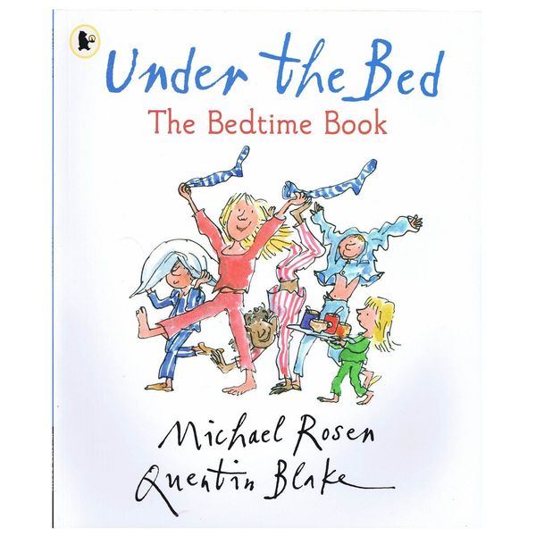 Cover Art for 9781406372076, UNDER THE BED, MICHAEL ROSEN QUENTIN BLAKE [Paperback] [Jan 01, 2017] N/A by 