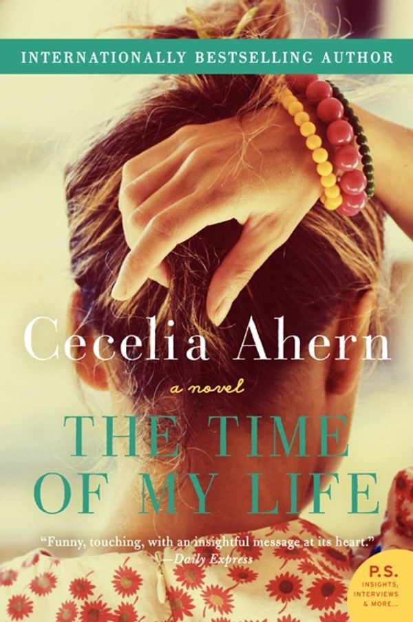 Cover Art for 9780062248602, The Time of My Life by Cecelia Ahern