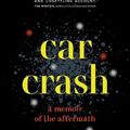 Cover Art for 9781771648646, Car Crash: A Memoir by Lech Blaine