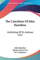 Cover Art for 9781430457510, The Catechism of John Hamilton by John Hamilton