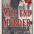 Cover Art for 9781781318041, The Mile End Murder: The Case Conan Doyle Couldn't Solve by Sinclair McKay