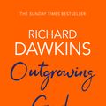 Cover Art for 9781784164201, Outgrowing God: A Beginner's Guide by Richard Dawkins