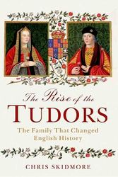 Cover Art for 9780312541392, The Rise of the Tudors by Chris Skidmore