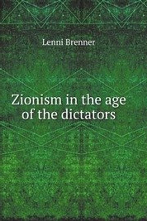 Cover Art for 9785881344375, Zionism in the age of the dictators by Brenner Lenni