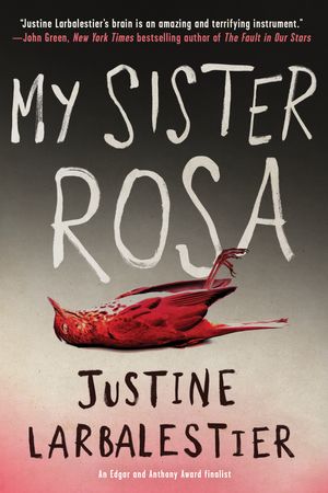 Cover Art for 9781616958176, My Sister Rosa by Justine Larbalestier